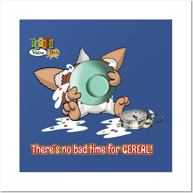 There's no bad time for cereal - TechnoRetro Dads Wall Art by TechnoRetroDads